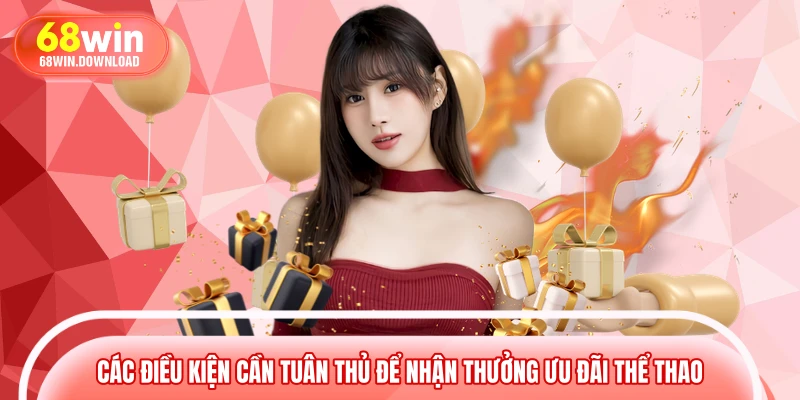 Các điều kiện cần tuân thủ để nhận thưởng ưu đãi thể thao