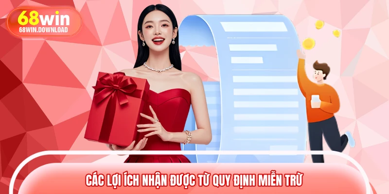 Các lợi ích nhận được từ quy định miễn trừ