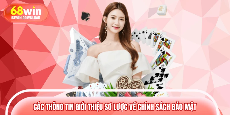 Các thông tin giới thiệu sơ lược về chính sách bảo mật