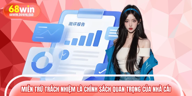 Miễn trừ trách nhiệm là chính sách quan trọng của nhà cái