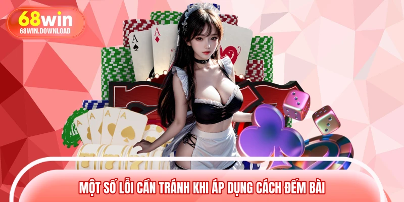 Một số lỗi cần tránh khi áp dụng cách đếm bài