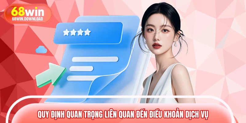 Quy định quan trọng liên quan đến điều khoản dịch vụ