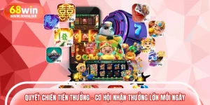 Quyết Chiến Tiền Thưởng – Cơ Hội Nhận Thưởng Lớn Mỗi Ngày